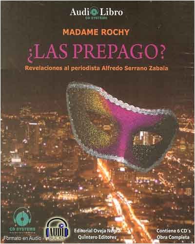 Las prepago, revelaciones de Madame Rochy